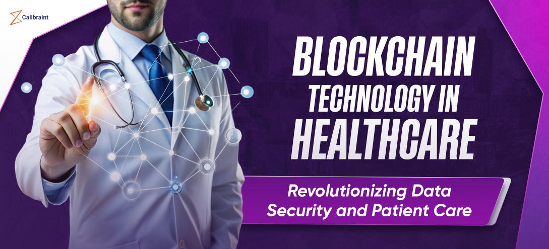 Blockchain in Healthcare: Revolutionizing Patient Care and Data Security