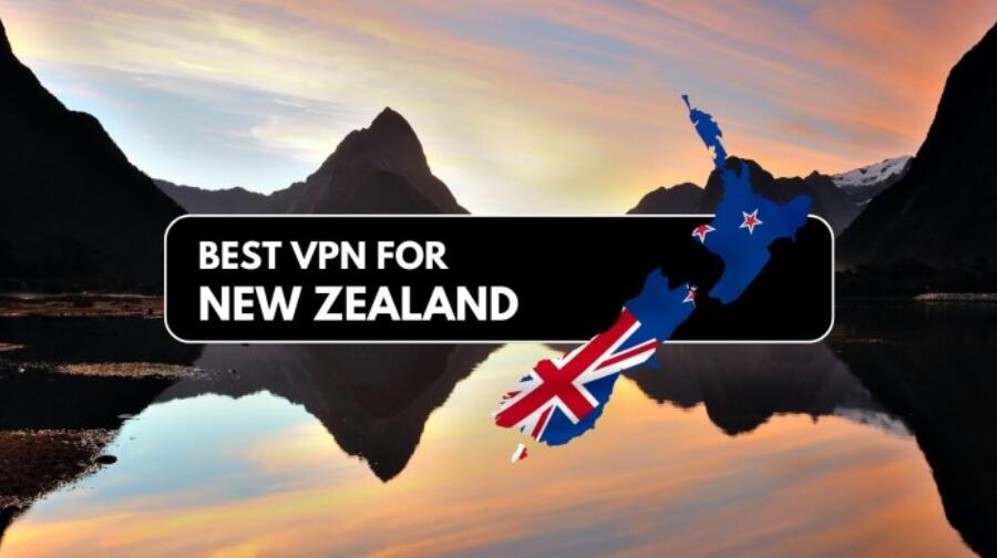 Choosing the Best VPN for New Zealand: A Comprehensive Guide