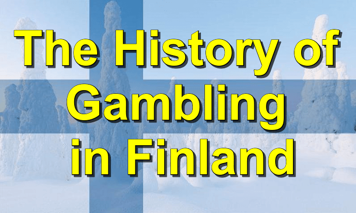 Finland’s Gambling History A Unique Approach